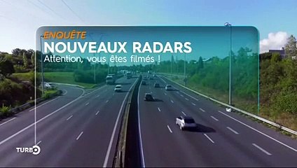Nouveaux radars, attention, vous êtes filmés - Emission TURBO du 29/10/2017