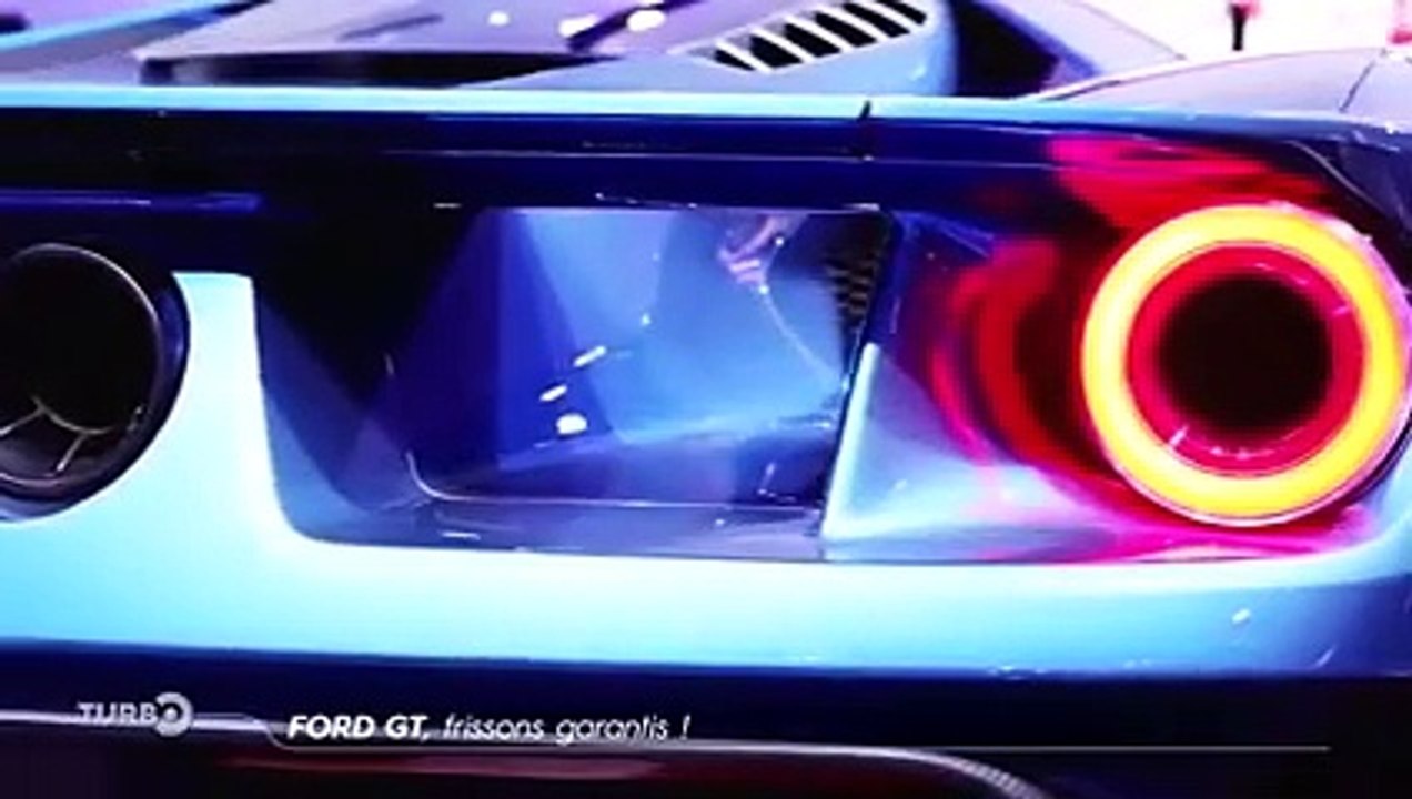 Ford GT, frissons garantis - Emission TURBO du 15/10/2017