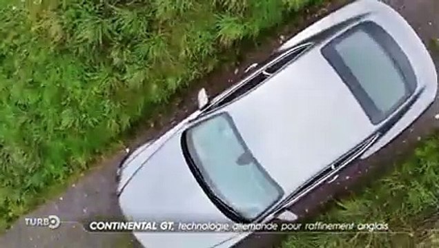 Continental GT, technologie allemande pour raffinement anglais - Extrait TURBO du 04/11/2018