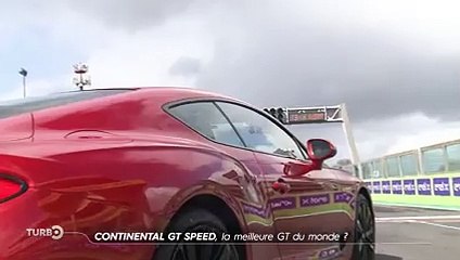 Continental GT Speed, la meilleure GT du monde ? - Essai TURBO du 06/03/2022