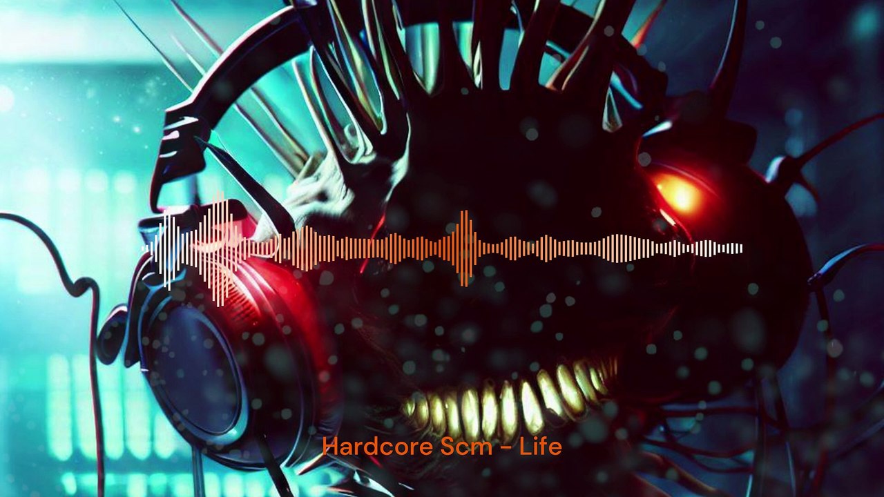2025 - Hardcore Scm - Life - Hardstyle