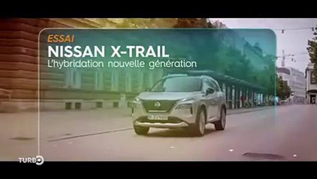 Nissan X-Trail, une nouvelle hybridation pour la nouvelle version - Essai TURBO du 30/10/2022
