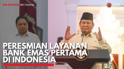 Peresmian Layanan Bank Emas Pertama di Indonesia