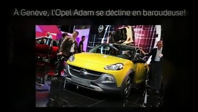 Opel Adam Rocks en vidéo live au Salon de Genève 2014