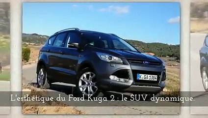 Zoom sur la Ford Kuga 2 : l'esthétique
