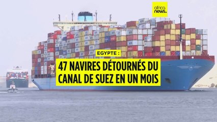 Egypte : 47 navires détournés du canal de Suez en un mois