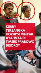 Muhammad Kerry Tersangka Korupsi Minyak, Sang Ayah Jadi Timses Prabowo Diungkit Netizen