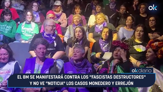 El 8M se manifestará contra los fascistas destructores y no ve noticia los casos Monedero y Errejón