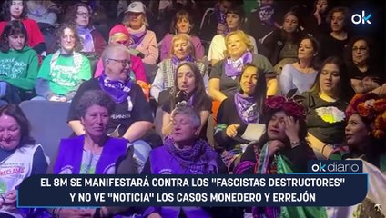 El 8M se manifestará contra los "fascistas destructores" y no ve "noticia" los casos Monedero y Errejón