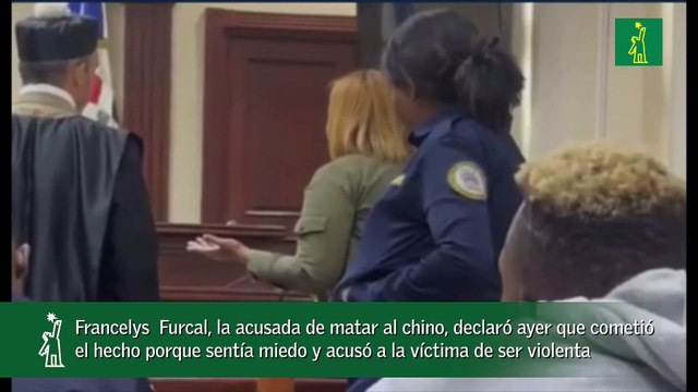 Francelys Furcal, la acusada de matar al chino, declaró ayer que cometió el hecho porque sentía miedo y acusó a la víctima de ser violenta