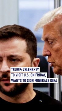 Trump: Zelenskyy to visit U.S. on Friday, wants to sign minerals deal