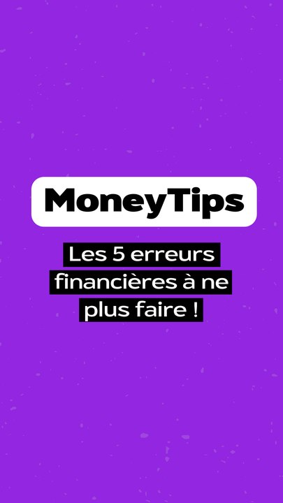 5 erreurs financières à éviter !