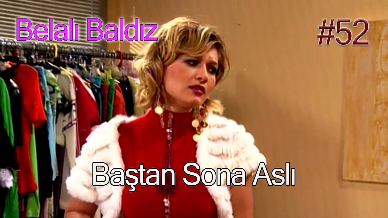 Baştan Sona Aslı #52