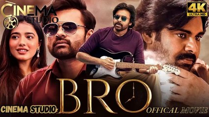 BRO (2024) Movie | Hindi Dubbed | Pawan Kalyan | Sai Dharam Tej | Full Action Comedy Movie | Watch Now on Cinema Studio! | #cinemastudio #BRO #BROMovie #PawanKalyan #SaiDharamTej #HindiDubbed #ActionComedy #TeluguMovies #ComedyBlockbuster #FamilyDrama