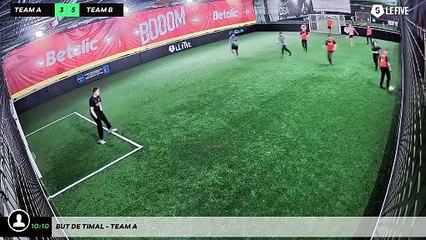 But de Timal - Team A