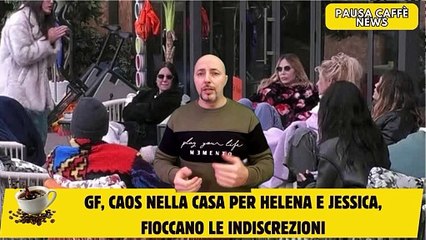 GF, caos nella casa per Helena e Jessica, fioccano le indiscrezioni