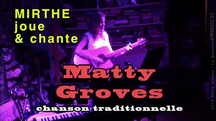 MATTY GROVES (Traditionnel) by MIRTHE, 2013 (archive n°7)