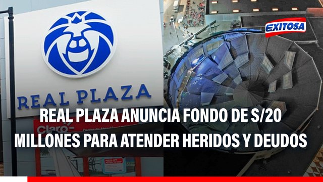 Real Plaza anuncia fondo especial de S/20 millones para apoyar a deudos y heridos: No vamos a escatimar esfuerzos
