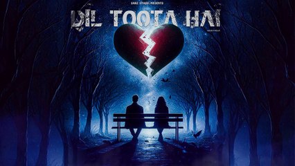 Dil Toota Hai | 6xFuture | Sarz Studio | Official Audio