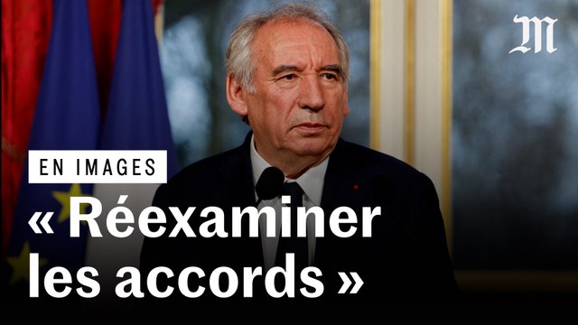 François Bayrou veut réexaminer la totalité des accords entre la France et l'Algérie