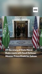 Rubio meets with Saudi Defense Minister Prince Khalid