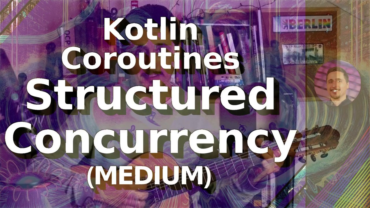 Multipart Kotlin Coroutines Course - E04 - Medium - Scopes in Server Side and Android 1/2