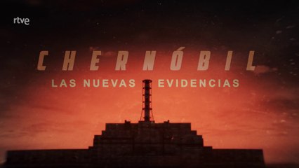 Chernóbil, las nuevas evidencias  [Documental HD]