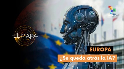 El Mapa 26-02-25: Europa | ¿Se queda atrás la IA?