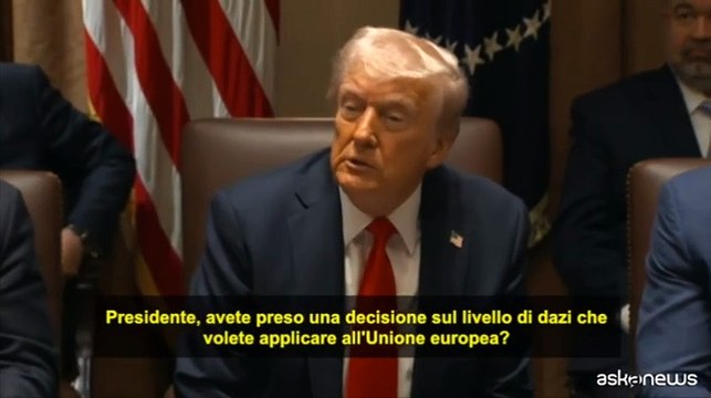 Trump: all'Ue presto dazi al 25%, ? stata fatta apposta per fregarci