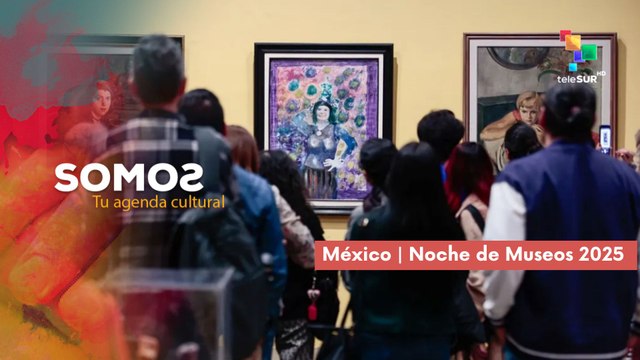 México | 2ª edición Noche de Museos 2025 SOMOS 26-02-2025