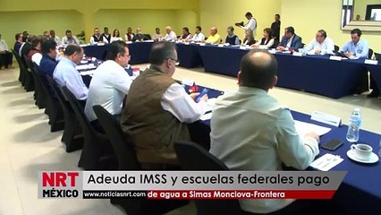 Adeuda IMSS y escuelas federales pago de agua a Simas Monclova-Frontera