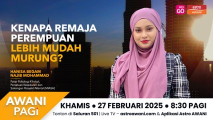AWANI Pagi: Kenapa remaja perempuan lebih mudah murung?