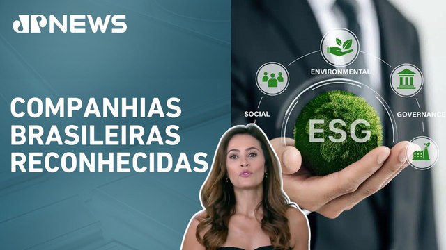 Empresas brasileiras se destacam em sustentabilidade; Patrícia Costa comenta