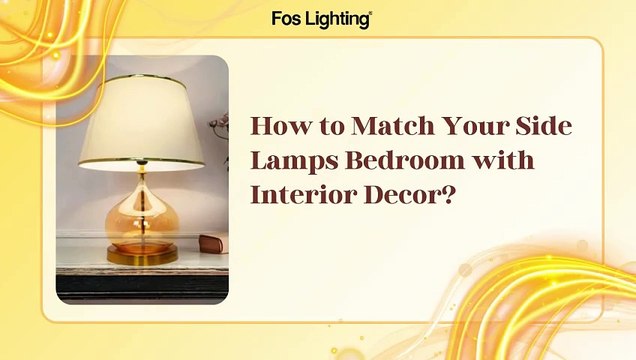 How to Match Your Side Lamps Bedroom with Interior Decor
