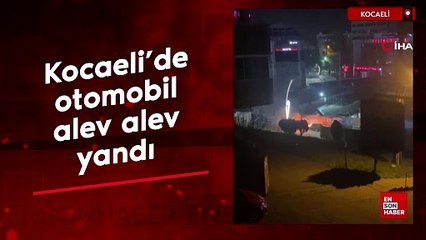 Kocaeli'de otomobil alev alev yandı: Vatandaşlar yangın tüpleriyle koştu