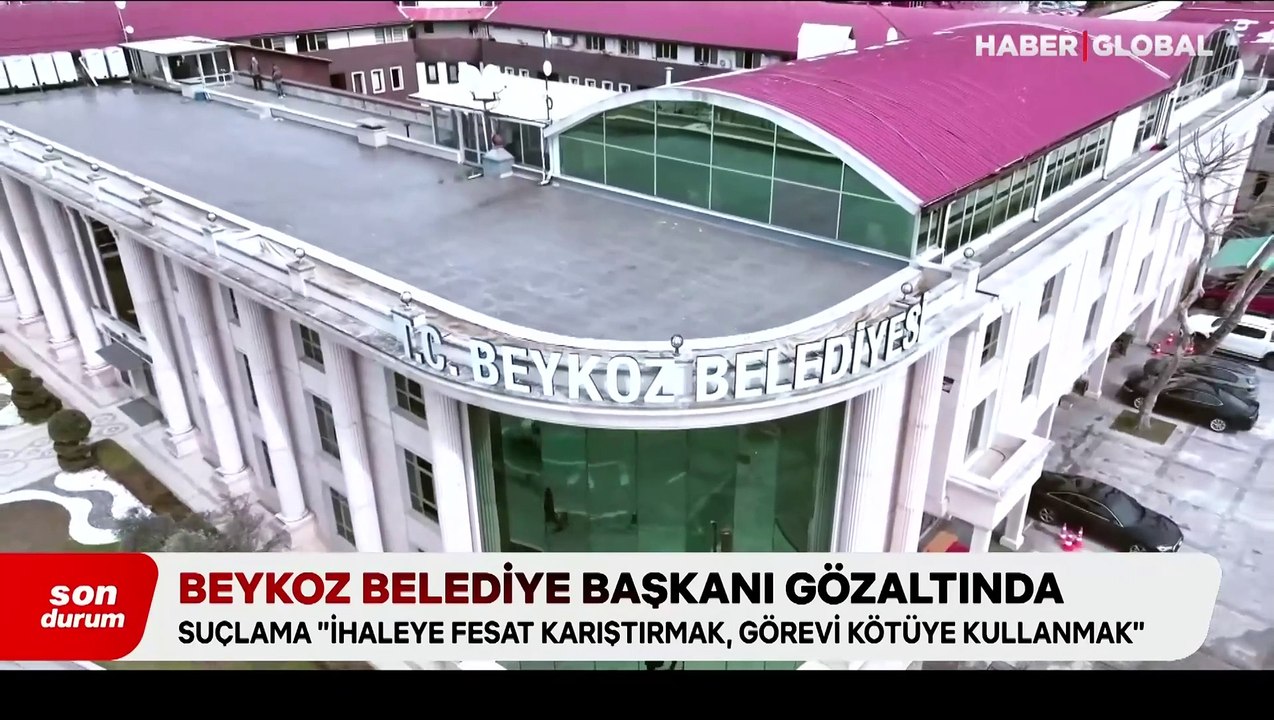 Beykoz Belediye Başkanı Alaattin Köseler gözaltına alındı