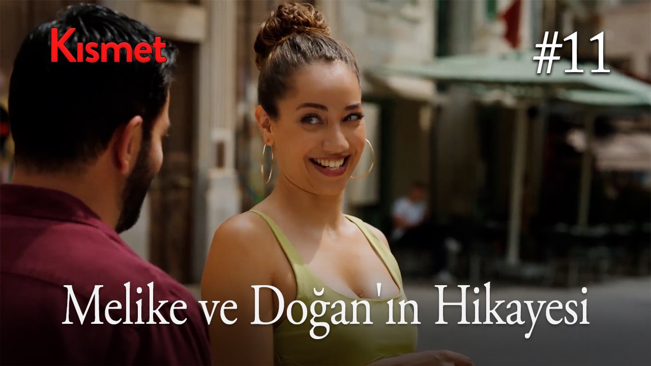 Baştan Sona Melike ve Doğan'ın Hikayesi #11