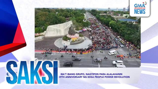 Saksi: (Recap) Iba't ibang grupo, nagtipon para alalahanin ang 39th Anniversary ng EDSA People Power Revolution (originally aired on February 25, 2025)