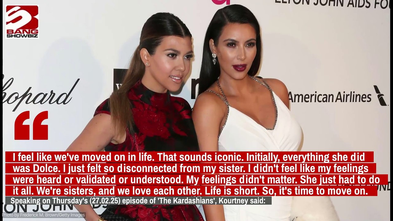 Kim and Kourtney Kardashian have "moved on" from their infamous feud over Dolce and Gabbana