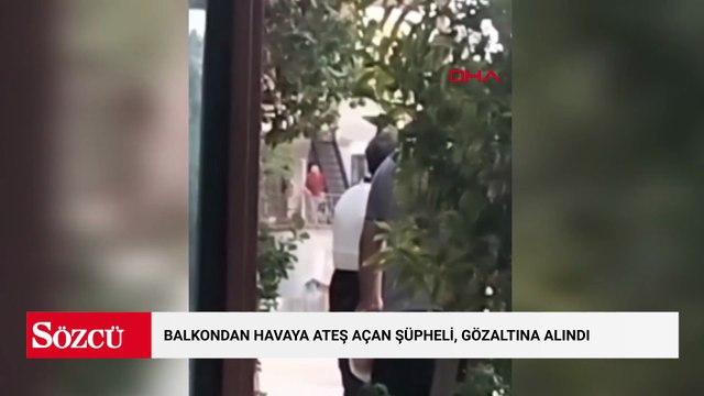 Balkondan havaya ateş açan şüpheli, gözaltına alındı