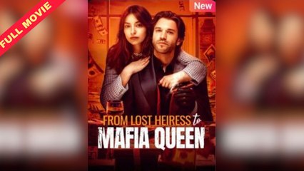 [COMPLETED] From Lost Heiress To Mafia Queen