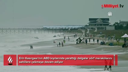 Erin Kasırgası'nda sahile akın ettiler, sörf yaptılar!
