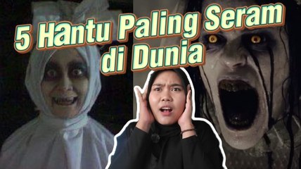 5 Hantu Terseram di Dunia yang Melegenda