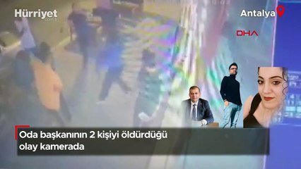Oda Başkanı'nın, kadın personeli ile eski nişanlısını öldürdüğü olay kamerada