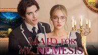 Maid For My Nemesis  Full HD Movie