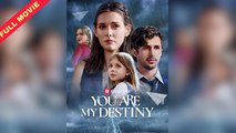 [English Movie Full] You Are My Destiny (COMPLETED) HOT MOVIE 2025