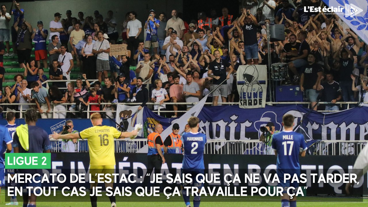 Mercato de l’Estac : “Je sais que ça ne va pas tarder, en tout cas je sais que ça travaille pour ça”