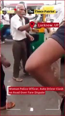 Lucknow Ruckus: Woman Police Officer, Auto Driver Clash on Road Over Fare Dispute