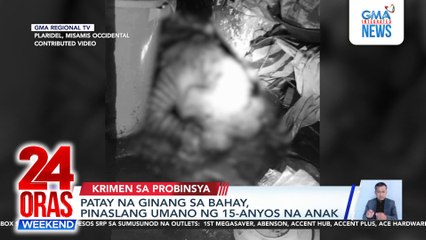 Ginang, pinaslang umano ng 15-anyos na anak | 24 Oras Weekend