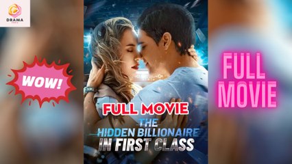 [New] The Hidden Billionaire in First Class - Full Movie  Drama Hub